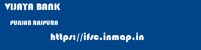 VIJAYA BANK  PUNJAB RAJPURA    ifsc code